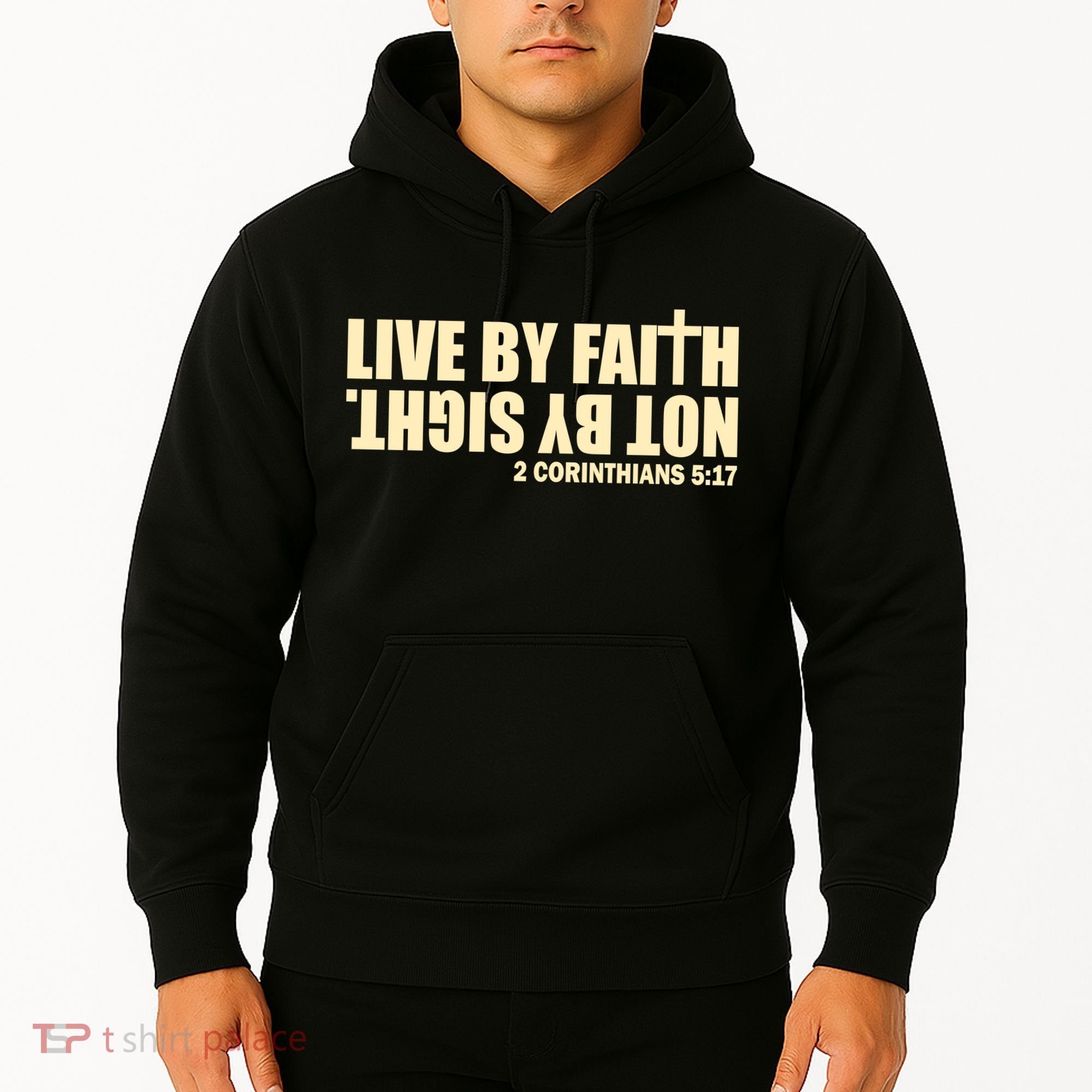 Live By Faith Not By Sight Hoodie