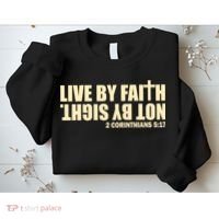Live By Faith Not By Sight Sweatshirt thumb 2