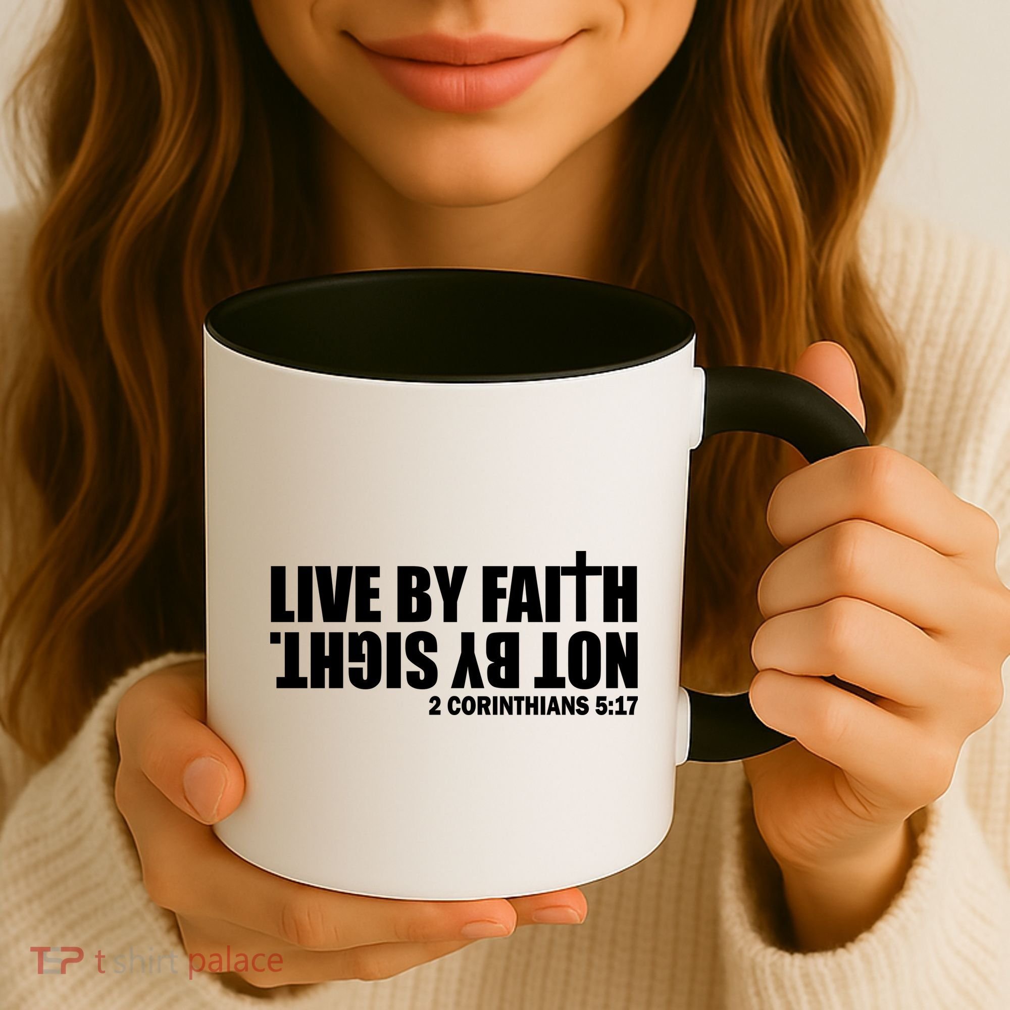 Live By Faith Not By Sight Coffee Mug