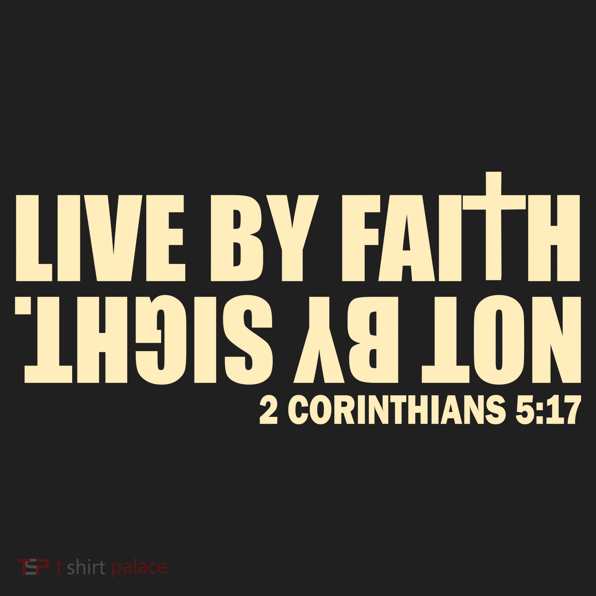 Live By Faith Not By Sight Tumbler