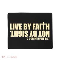 Live By Faith Not By Sight Mousepad thumb 0