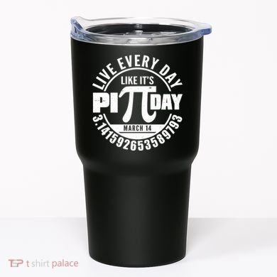 Live Every Day Like It's Pi Day March 14 3.14 Emblem Tumbler