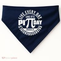 Live Every Day Like It's Pi Day March 14 3.14 Emblem USA-Made Doggie Bandana thumb 0