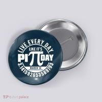 Live Every Day Like It's Pi Day March 14 3.14 Emblem Button thumb 0