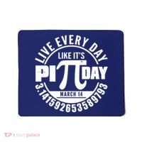 Live Every Day Like It's Pi Day March 14 3.14 Emblem Mousepad thumb 0