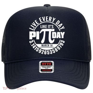 Live Every Day Like It's Pi Day March 14 3.14 Emblem Hat