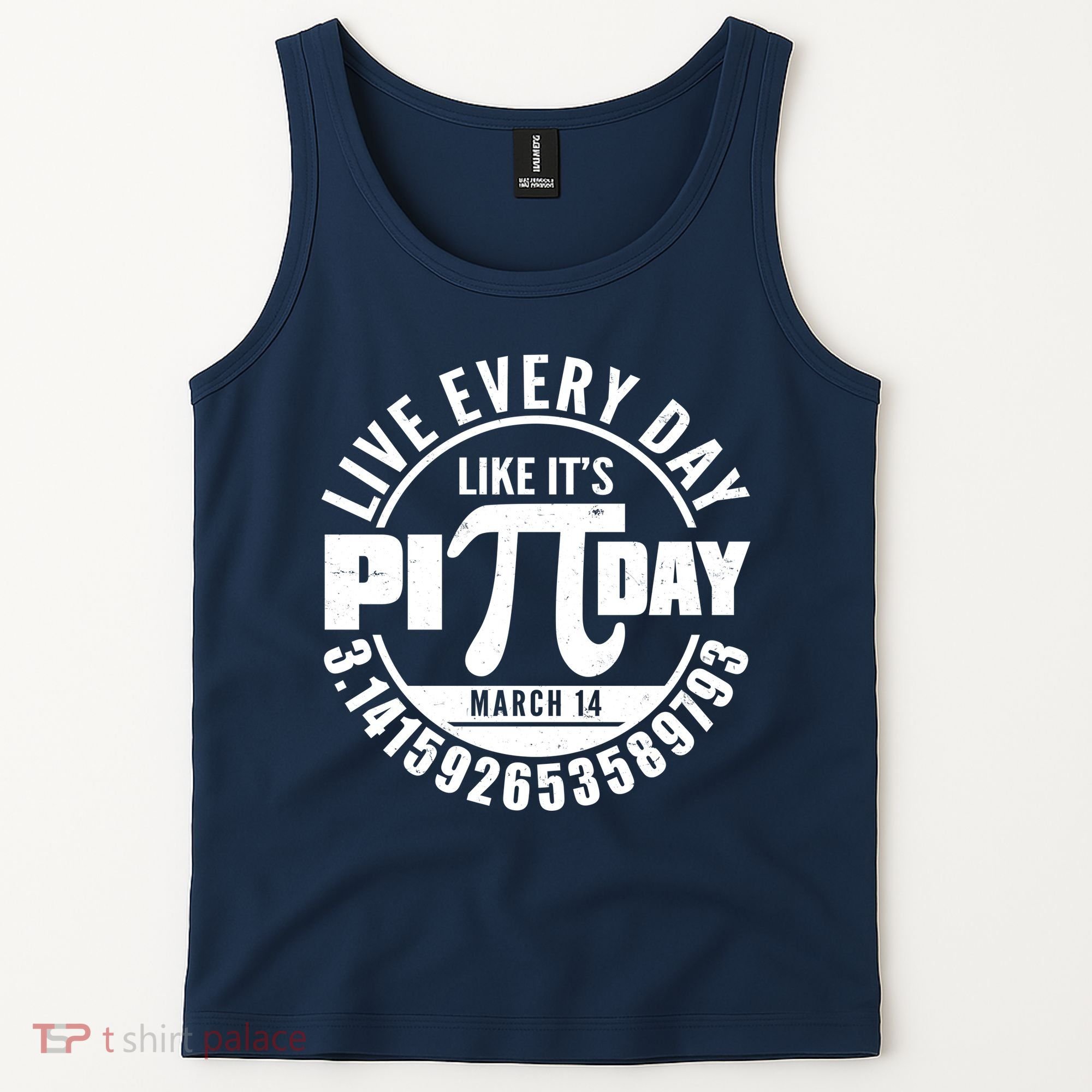 Live Every Day Like It's Pi Day March 14 3.14 Emblem Tank Top