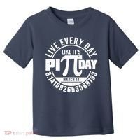 Live Every Day Like It's Pi Day March 14 3.14 Emblem Toddler T-Shirt thumb 0