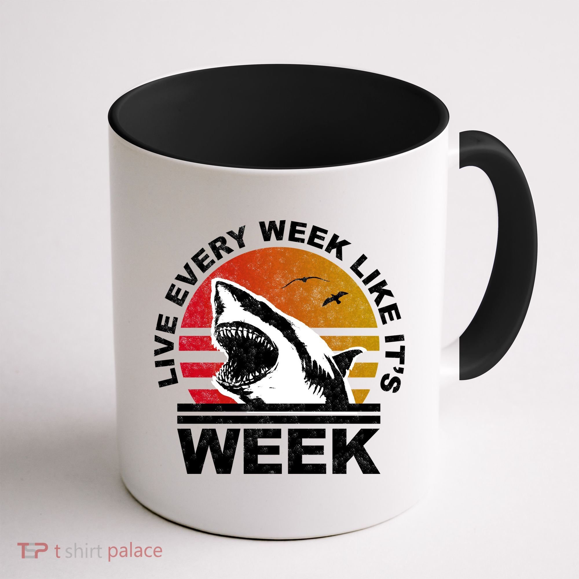 Live Every Week Like It's Shark Week Coffee Mug