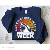 Live Every Week Like It's Shark Week Sweatshirt thumb 2