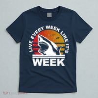 Live Every Week Like It's Shark Week T-Shirt thumb 5