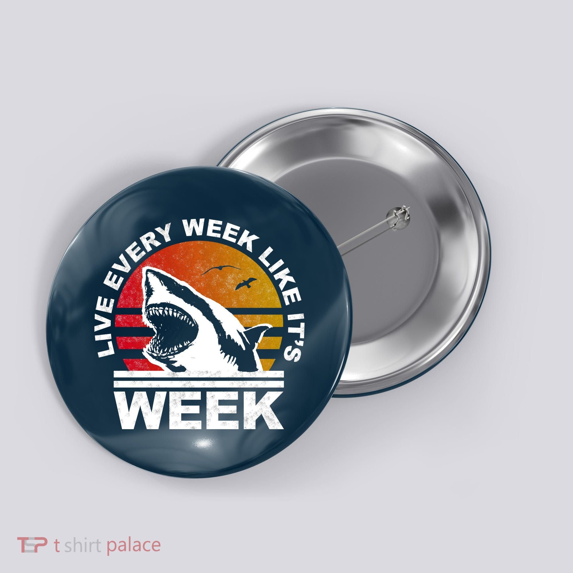 Live Every Week Like It's Shark Week Button