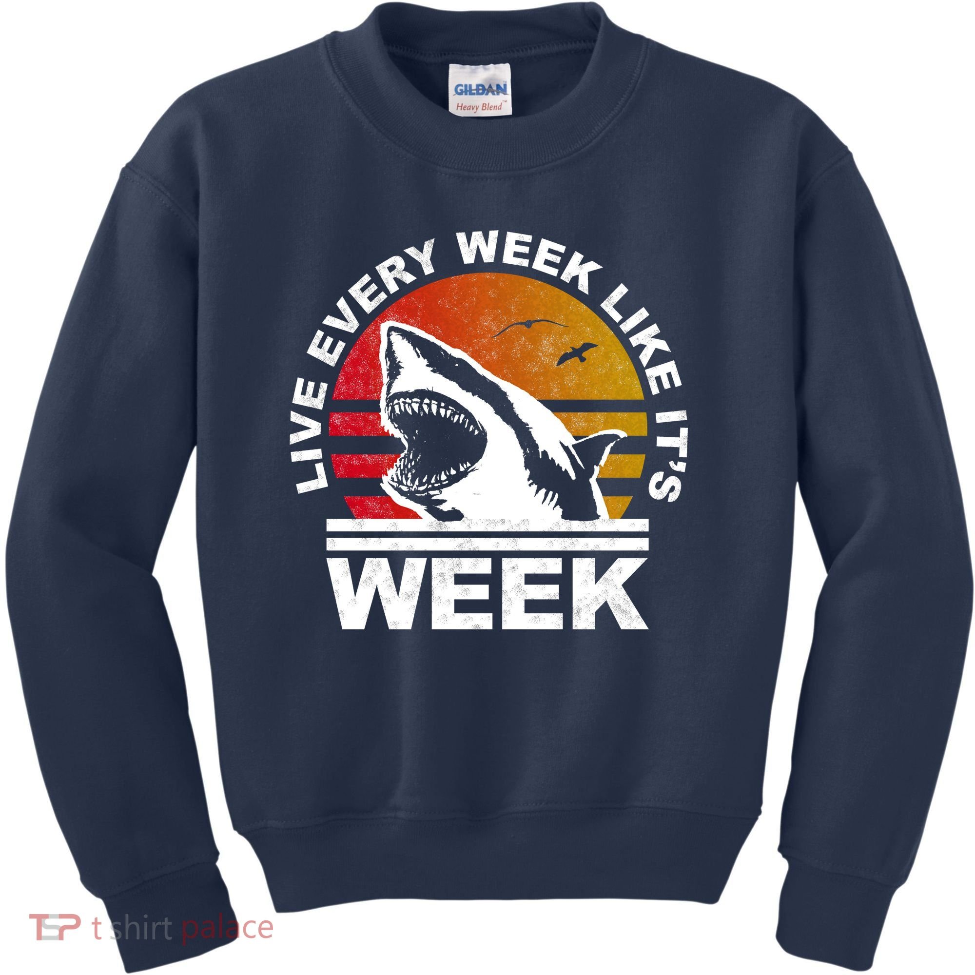Live Every Week Like It's Shark Week Kids Sweatshirt
