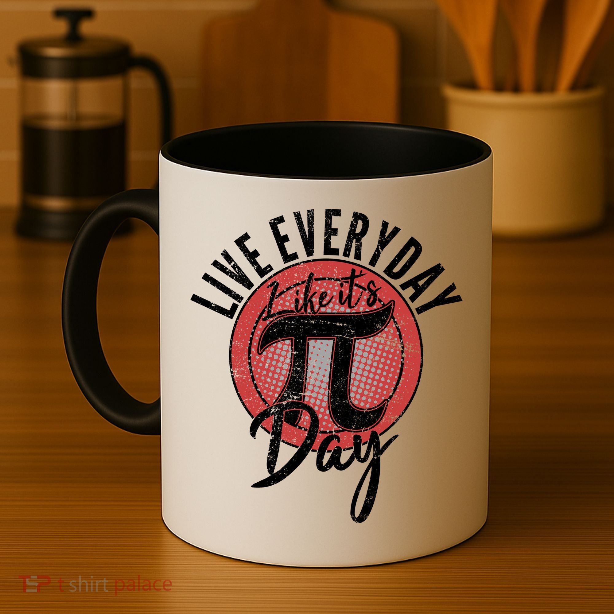 Live Everyday Like It's PI 3.14 Day Coffee Mug