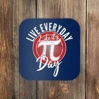 Live Everyday Like It's PI 3.14 Day Coaster thumb 0