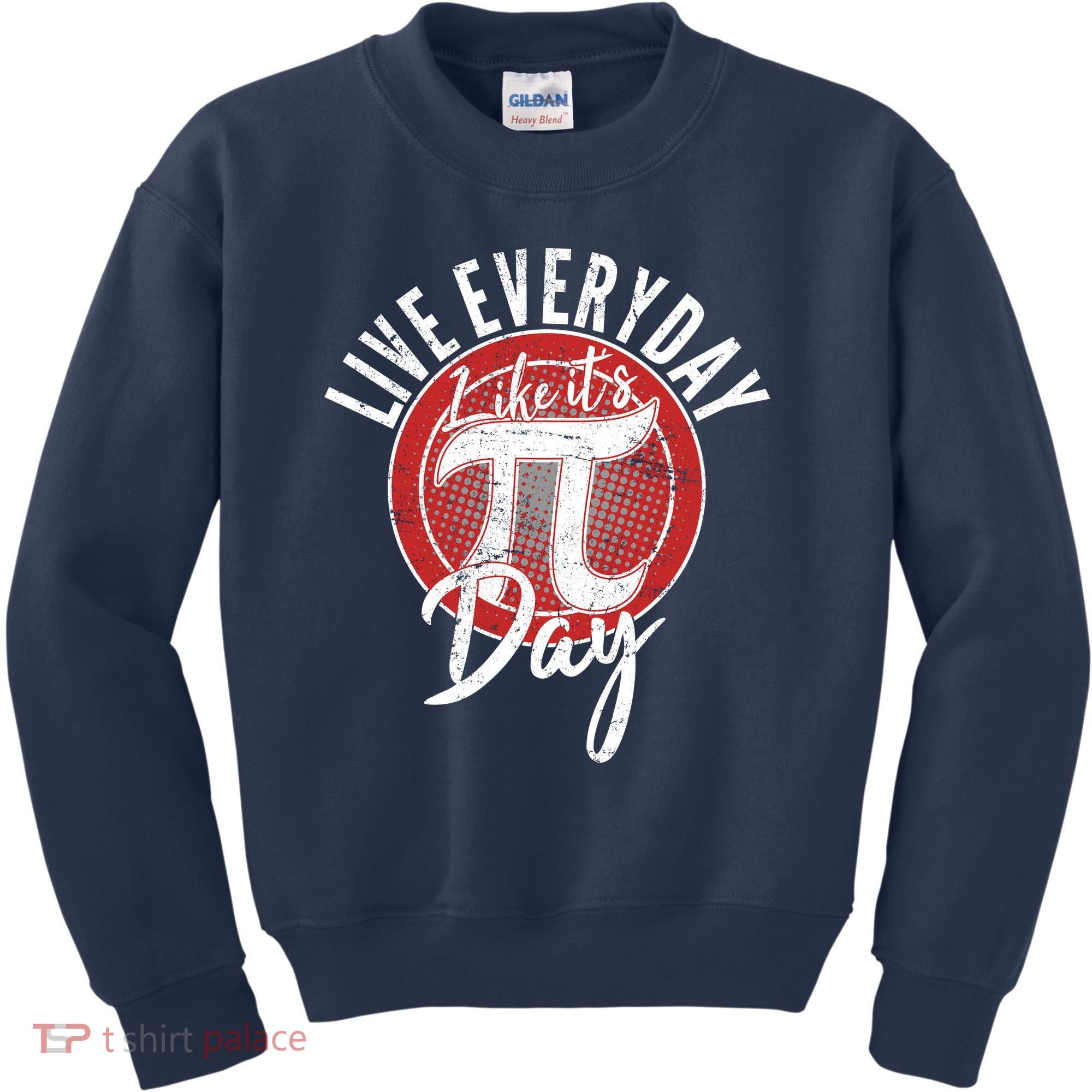 Live Everyday Like It's PI 3.14 Day Kids Sweatshirt