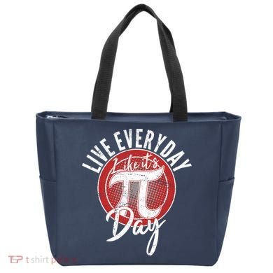 Live Everyday Like It's PI 3.14 Day Tote Bag