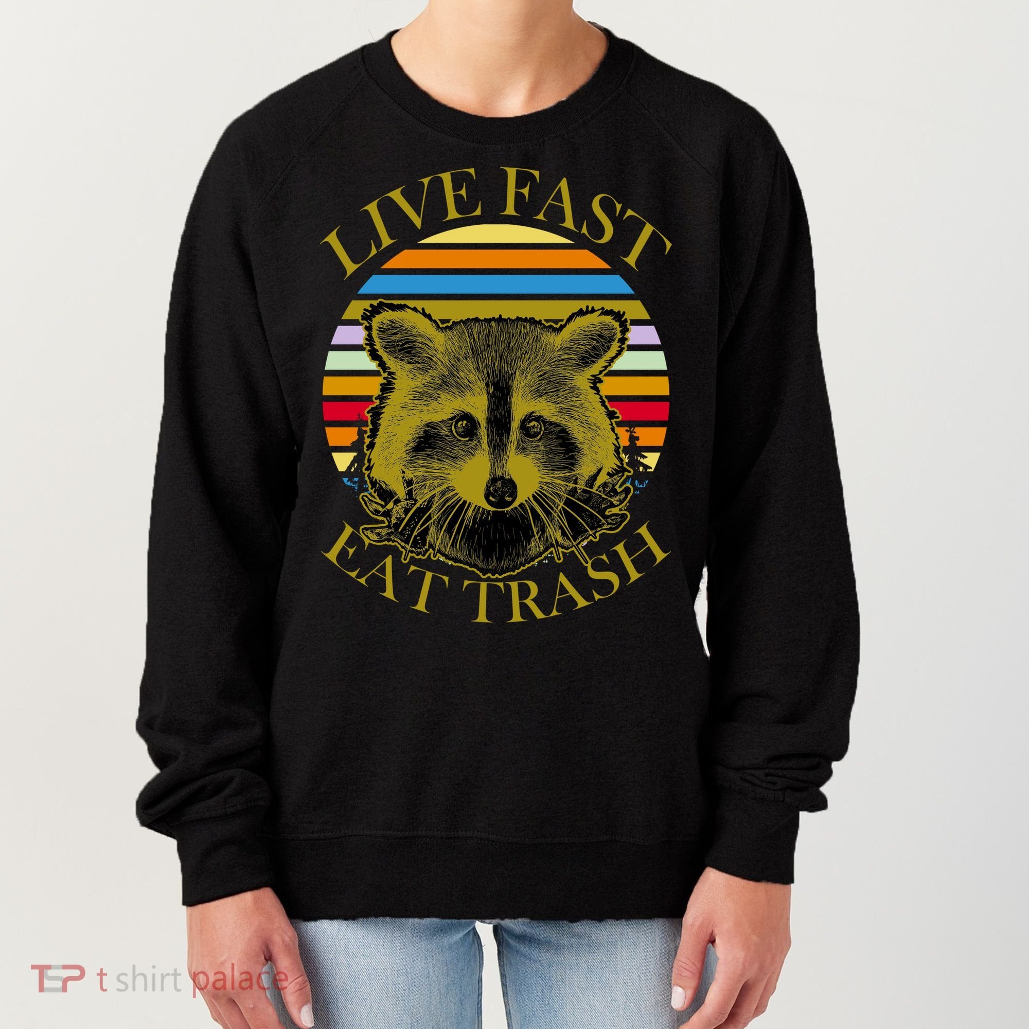 Live Fast Eat Trash Women's Sweatshirt