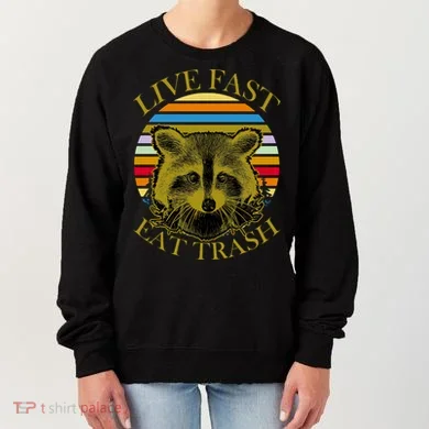 Live Fast Eat Trash Women's Sweatshirt