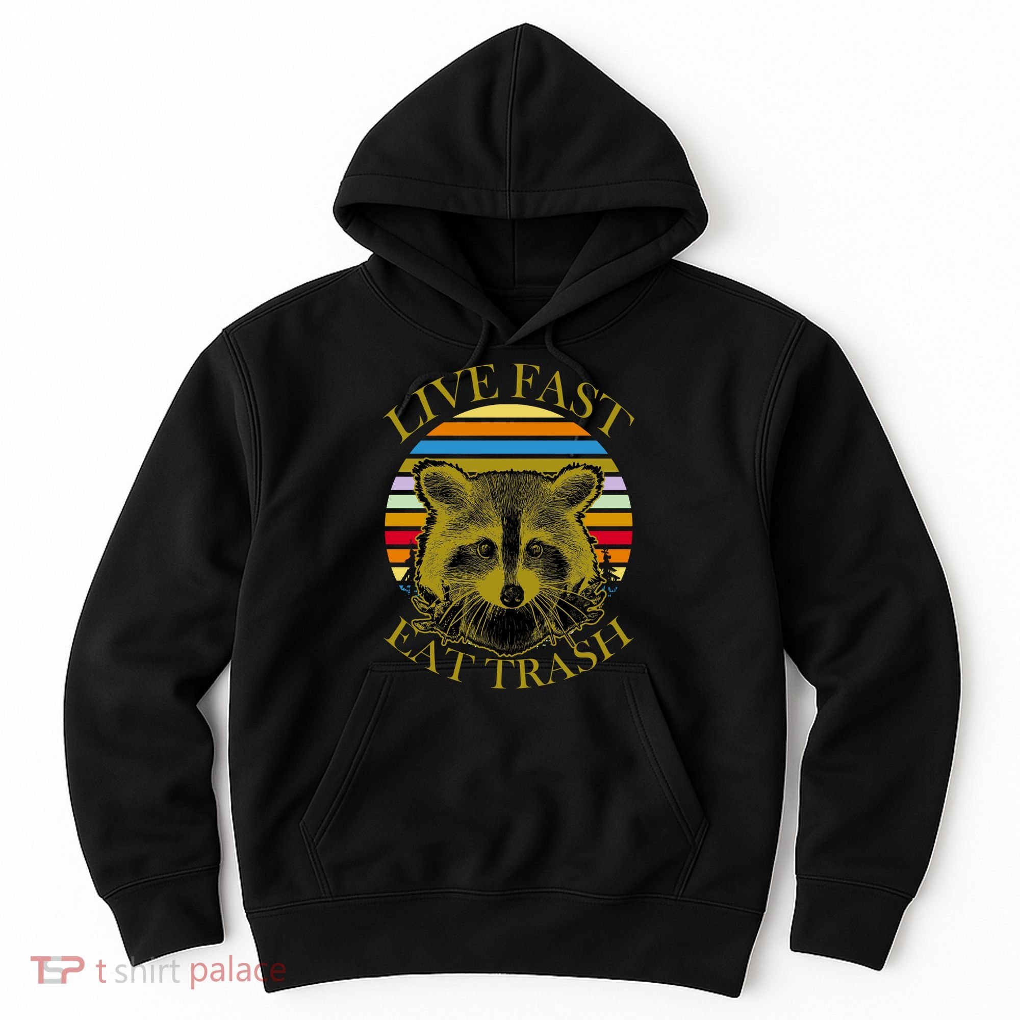 Live Fast Eat Trash Hoodie