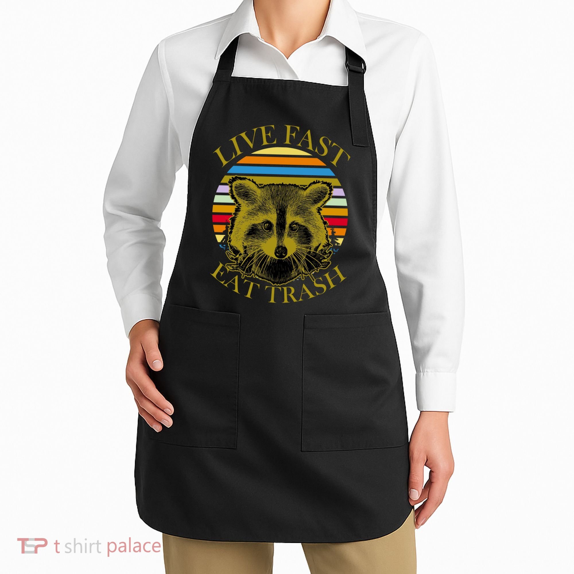 Live Fast Eat Trash Apron