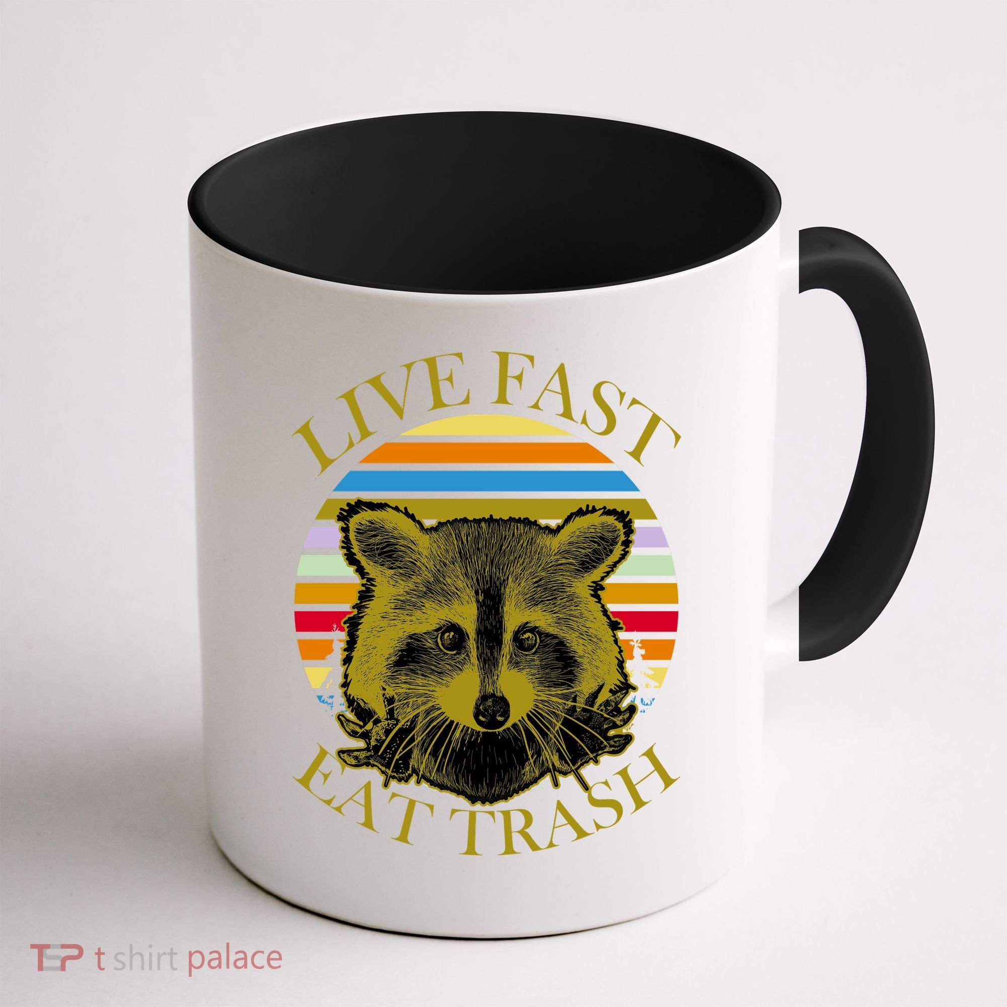 Live Fast Eat Trash Coffee Mug