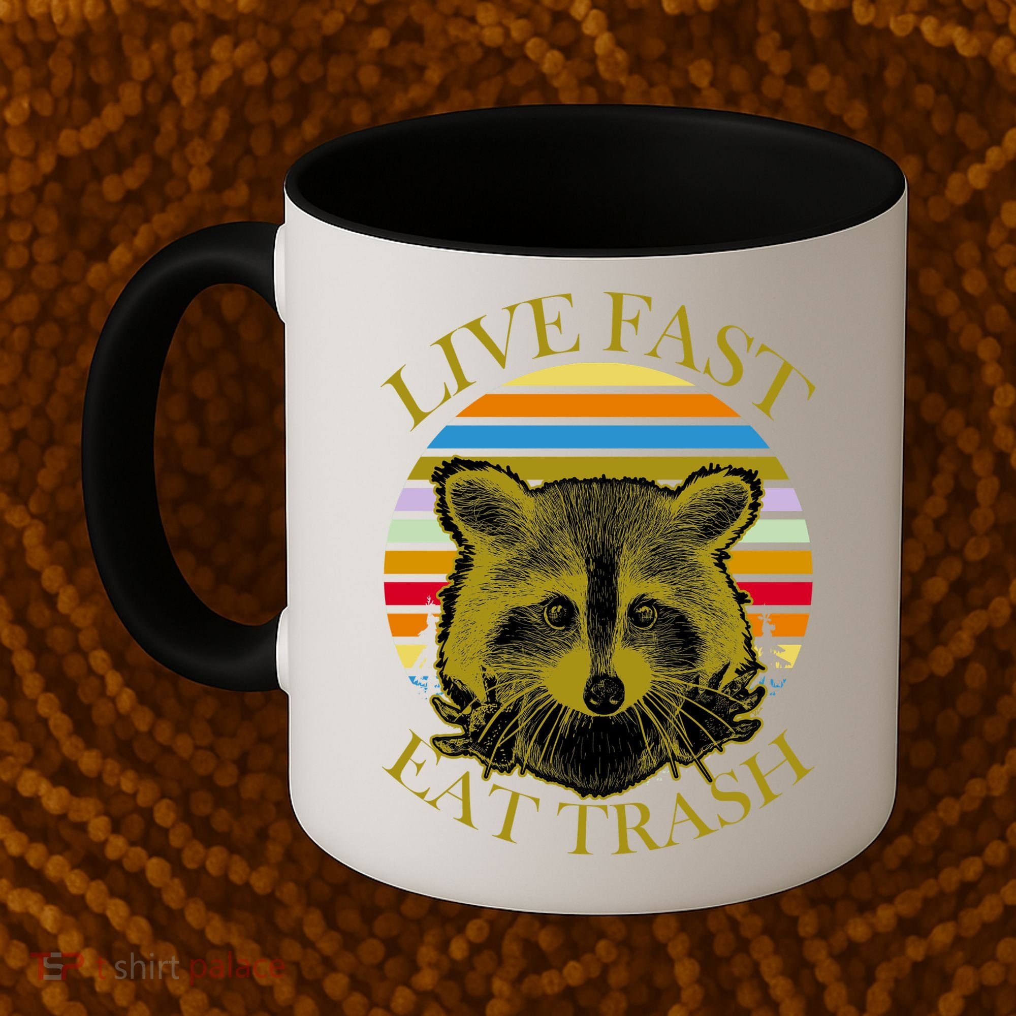 Live Fast Eat Trash Coffee Mug