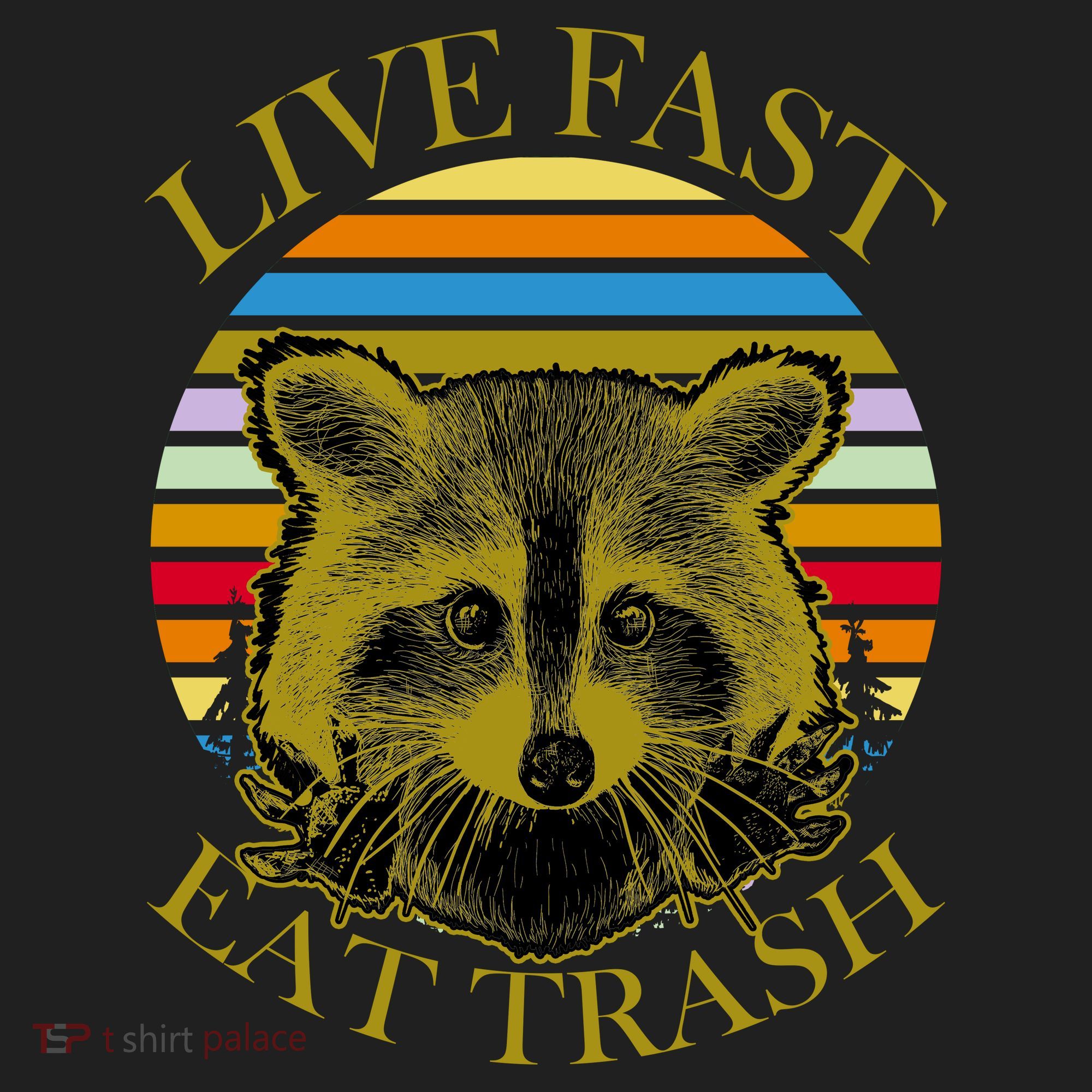 Live Fast Eat Trash Tumbler