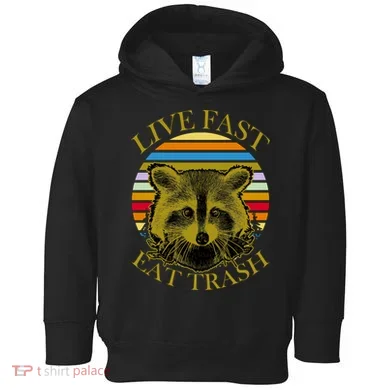Live Fast Eat Trash Toddler Hoodie