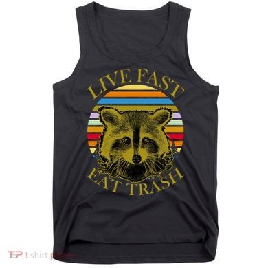 Live Fast Eat Trash Tank Top