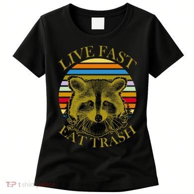 Live Fast Eat Trash Women's T-Shirt