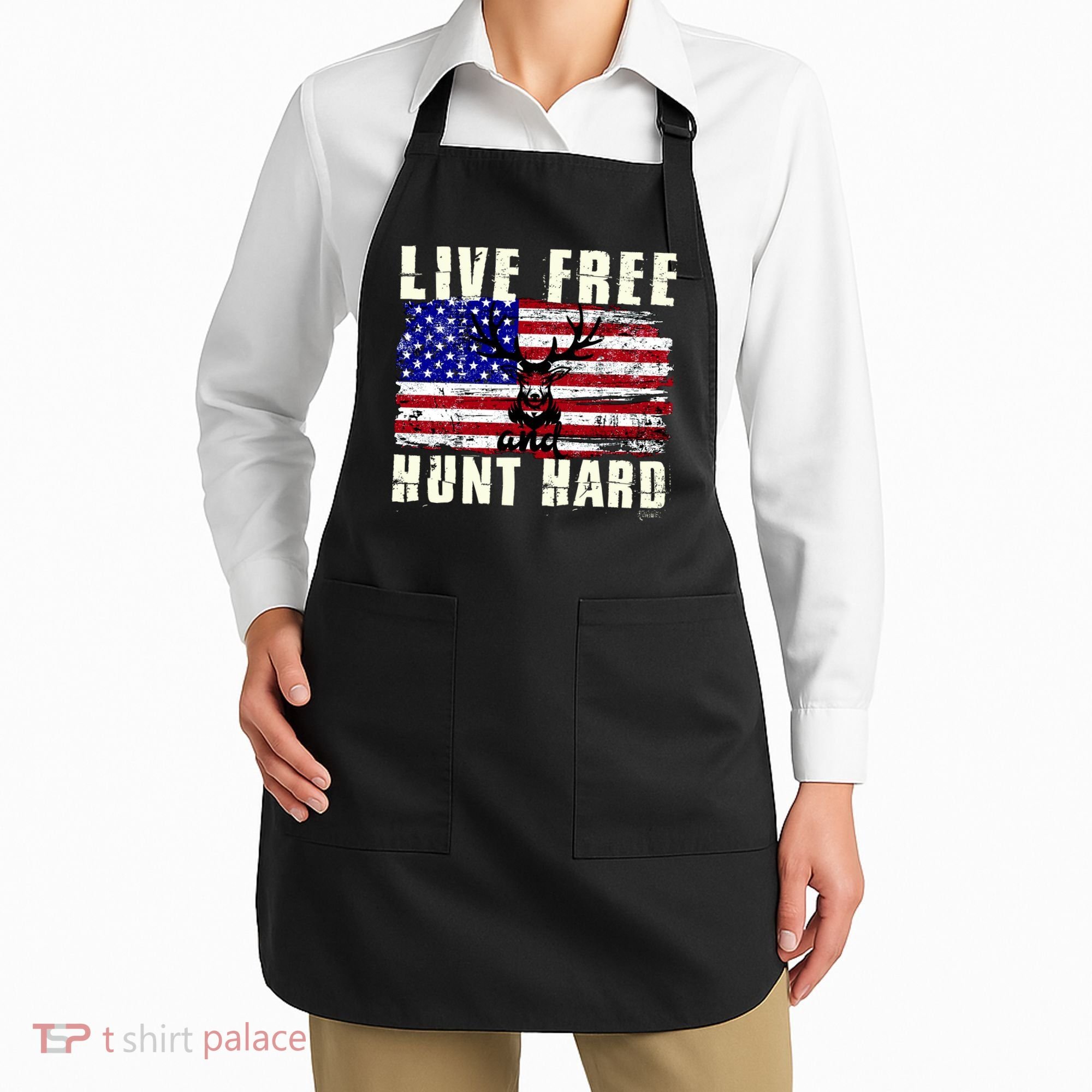 Live Free Hunt Hard Apron