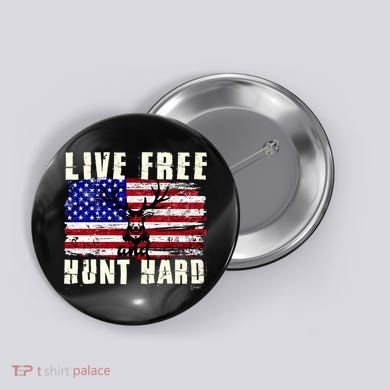 Live Free Hunt Hard Button