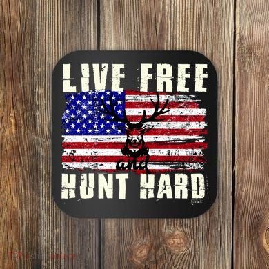 Live Free Hunt Hard Coaster