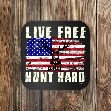 Live Free Hunt Hard Coaster