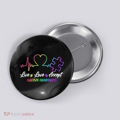 Live Love Accept Autism Awareness Rainbow Button