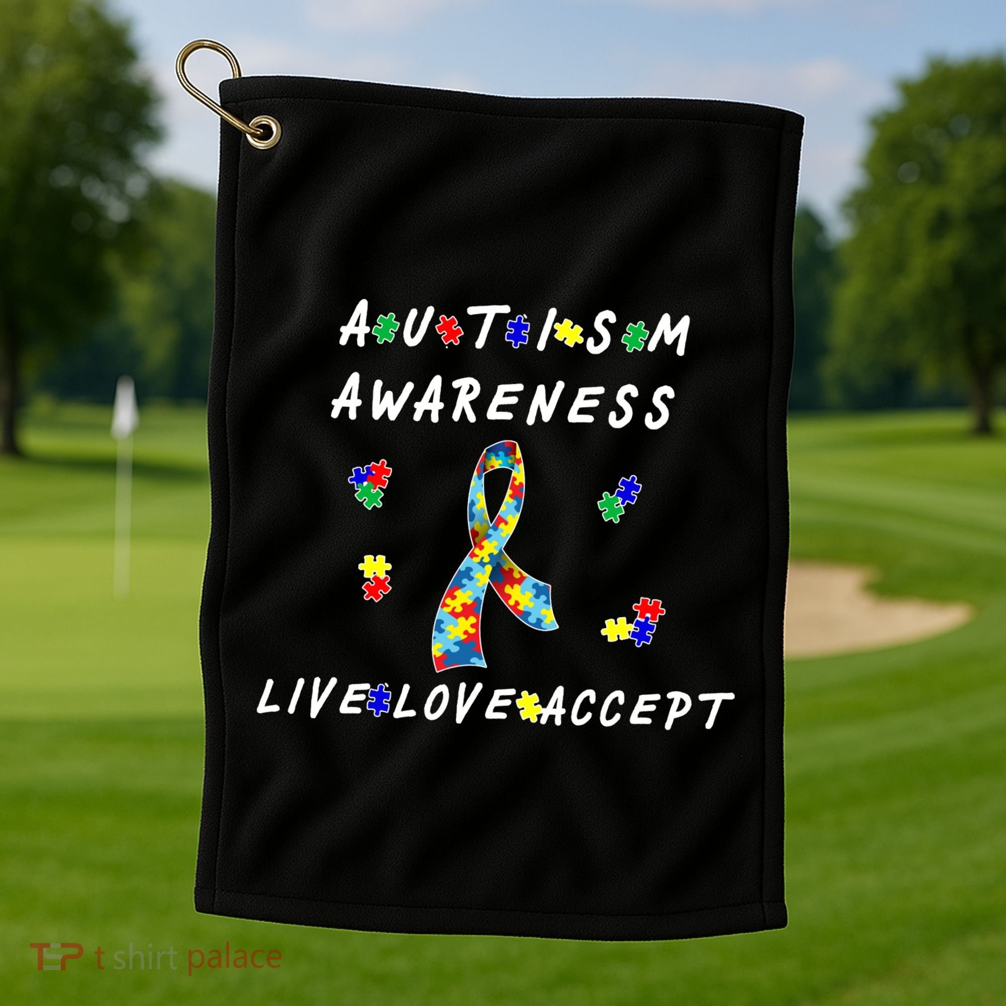 Live Love Accept Autism Puzzle Piece Ribbon Golf Towel