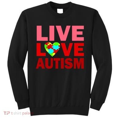 Live Love Autism Sweatshirt
