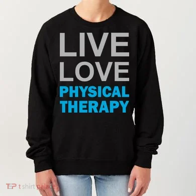 Live Love Physical Therapy Women's Sweatshirt