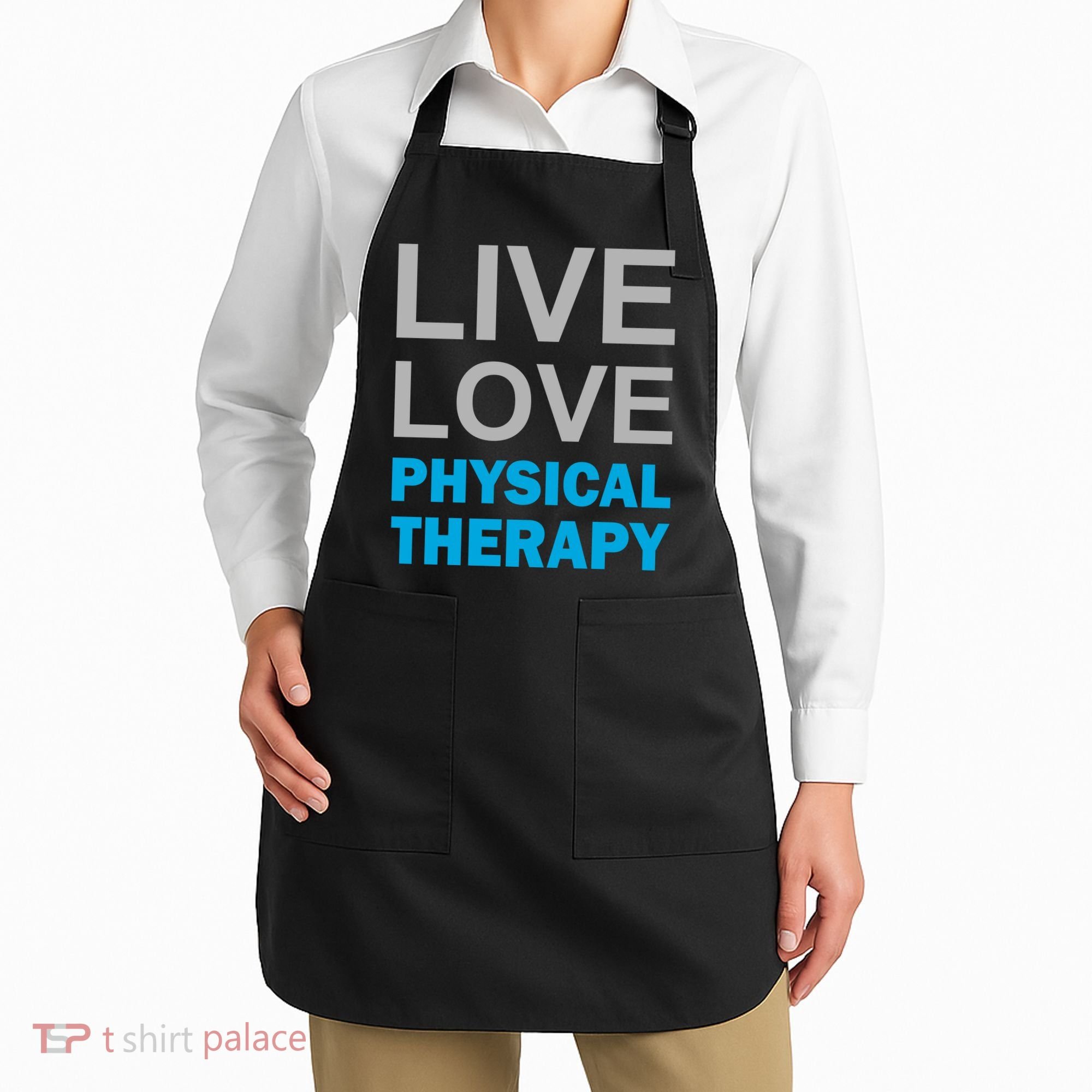 Live Love Physical Therapy Apron