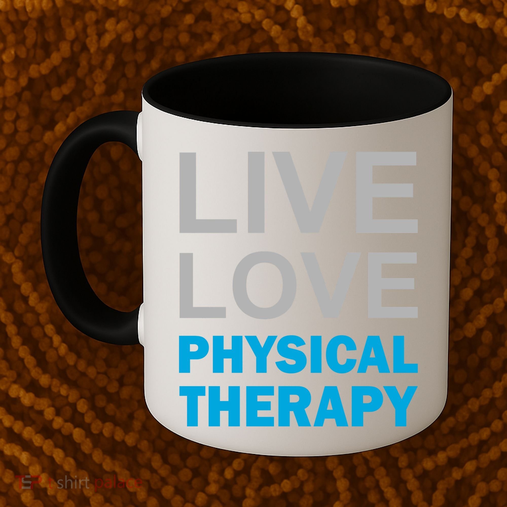 Live Love Physical Therapy Coffee Mug