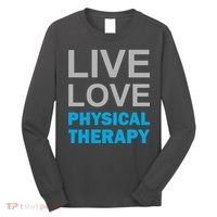 Live Love Physical Therapy Long Sleeve Shirt thumb 0
