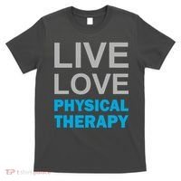Live Love Physical Therapy T-Shirt thumb 0