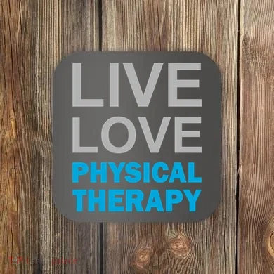 Live Love Physical Therapy Coaster