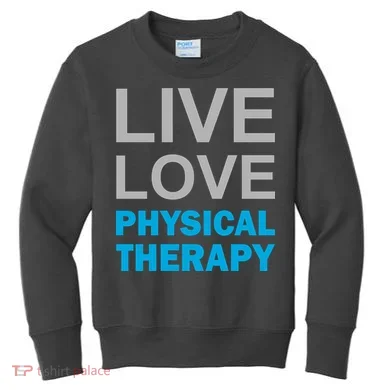 Live Love Physical Therapy Kids Sweatshirt