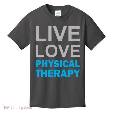 Live Love Physical Therapy Kids T-Shirt