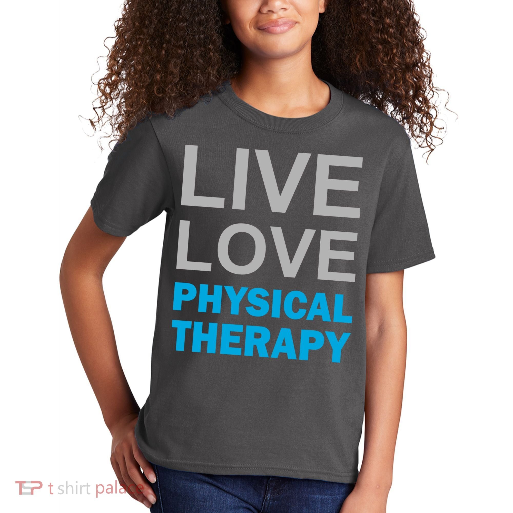 Live Love Physical Therapy Kids T-Shirt