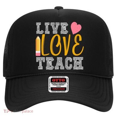 Live Love Teach Hat