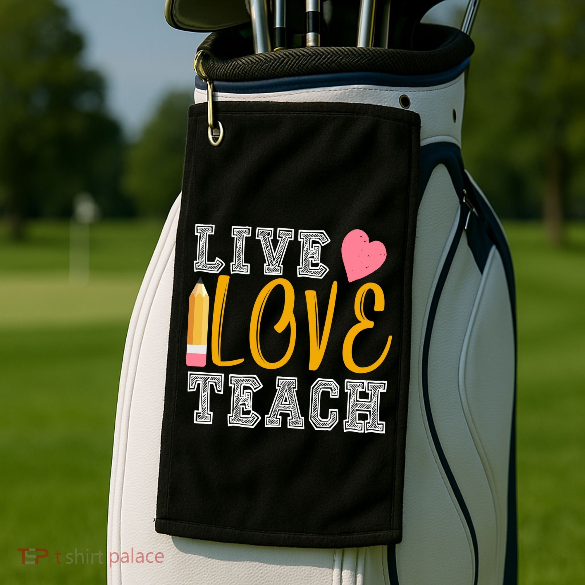 Live Love Teach Golf Towel
