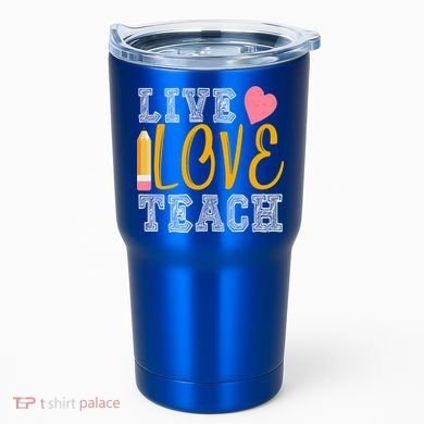 Live Love Teach Tumbler